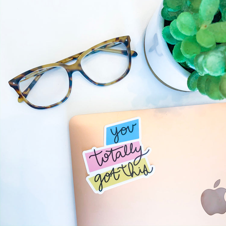 You Totally Got This Sticker