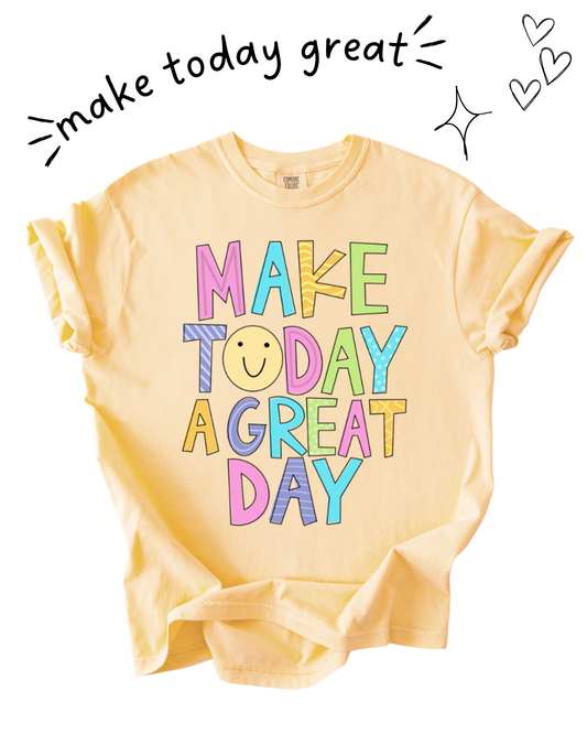 Make Today Great